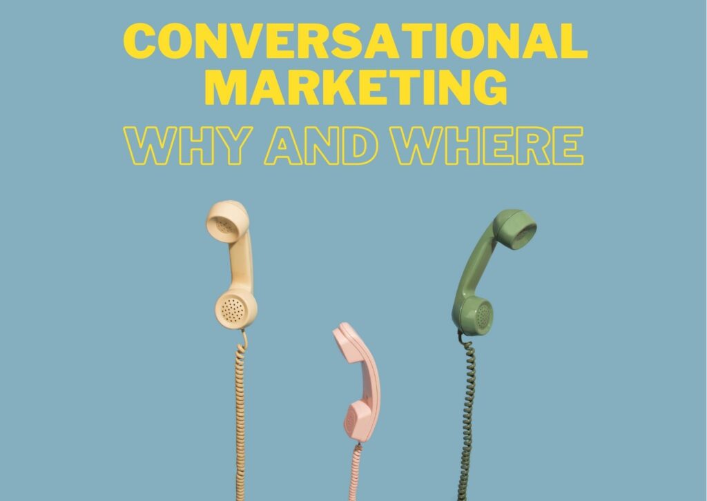 conversational marketing: why and where